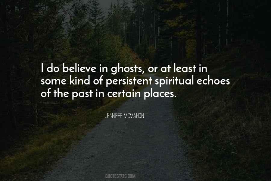Believe In Ghosts Quotes #1713720