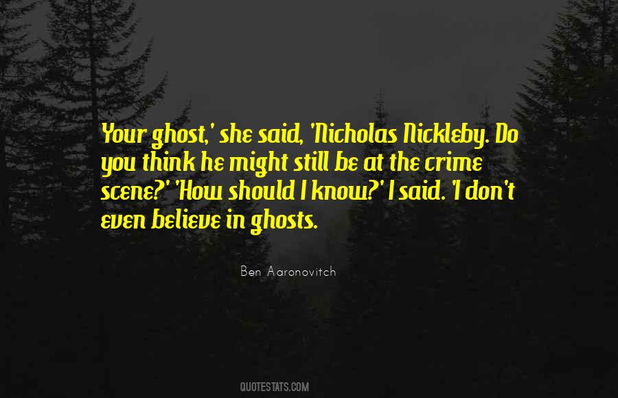 Believe In Ghosts Quotes #29021