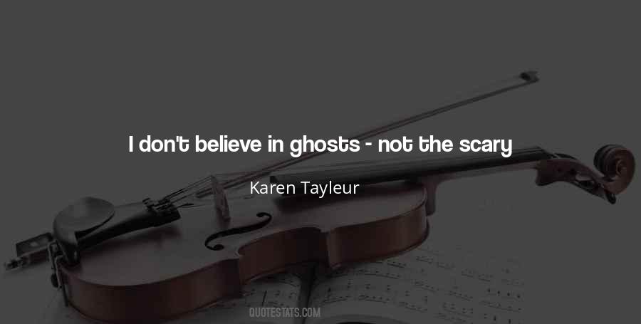 Believe In Ghosts Quotes #324368