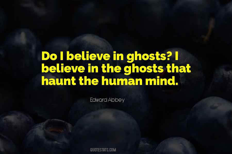 Believe In Ghosts Quotes #352849