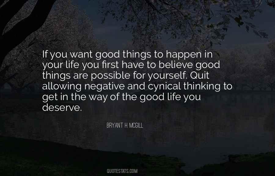 Believe In Good Things Quotes #357379