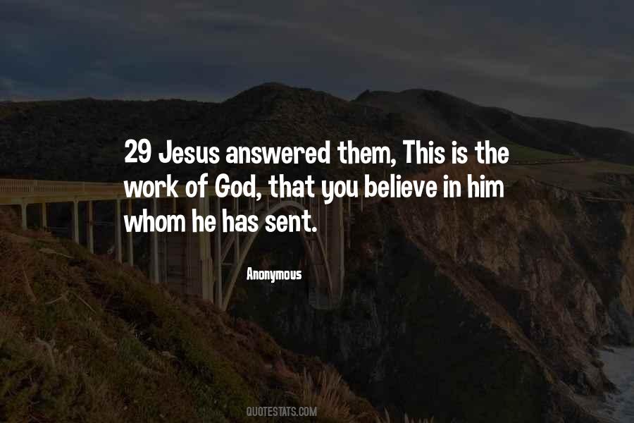 Believe In Him Quotes #1419223