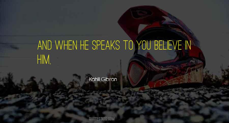 Believe In Him Quotes #1737464