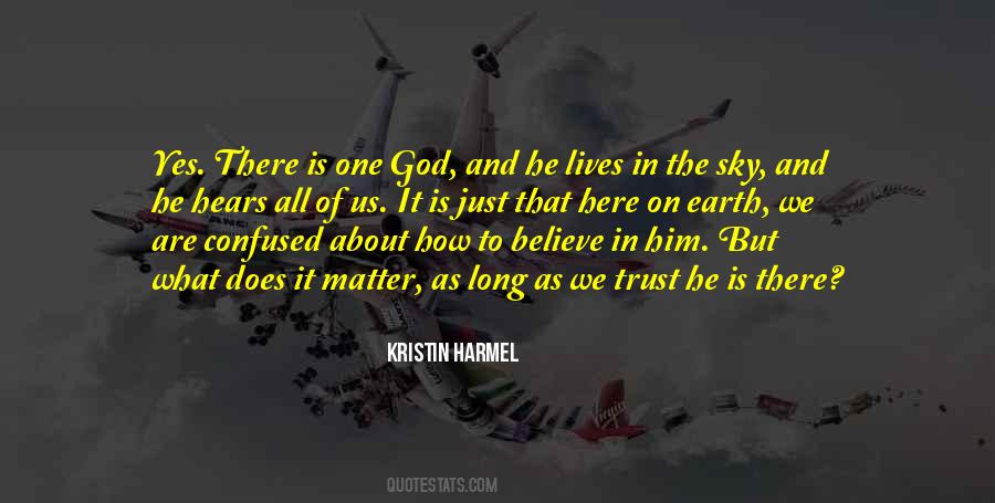 Believe In Him Quotes #408460