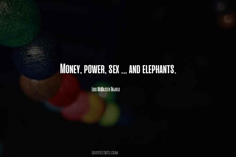 Sex Money Quotes #237523