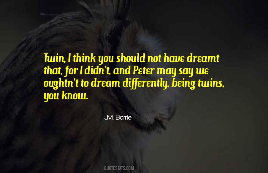 To Dream Quotes #1279614