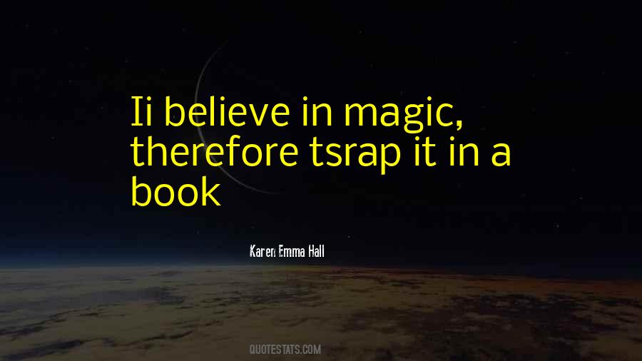 Believe In Magic Quotes #155211