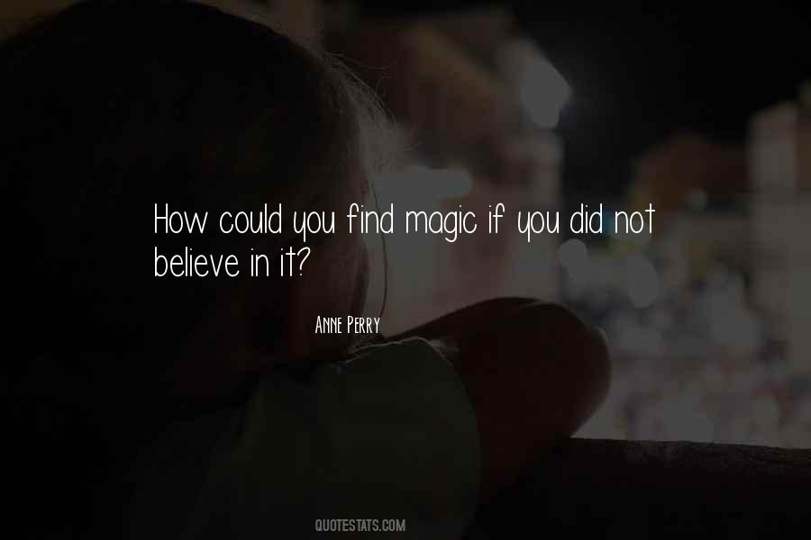 Believe In Magic Quotes #251106