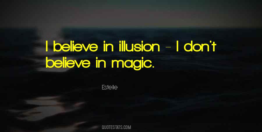 Believe In Magic Quotes #448489