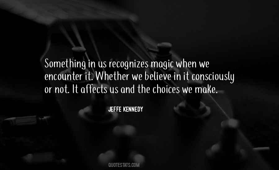 Believe In Magic Quotes #463696
