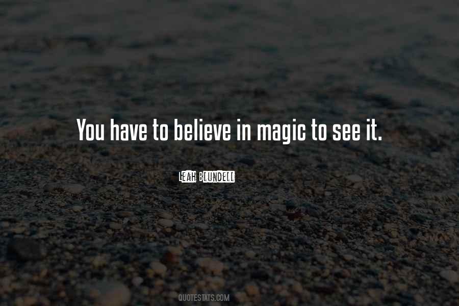 Believe In Magic Quotes #584030