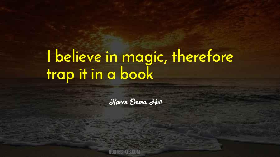 Believe In Magic Quotes #954529