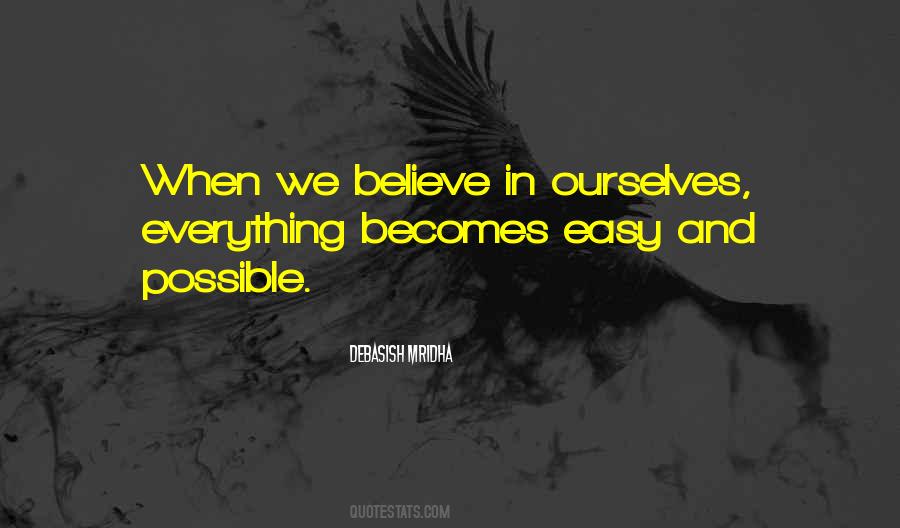 Believe In Ourselves Quotes #1048175