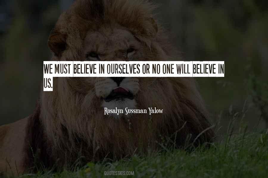 Believe In Ourselves Quotes #1187362