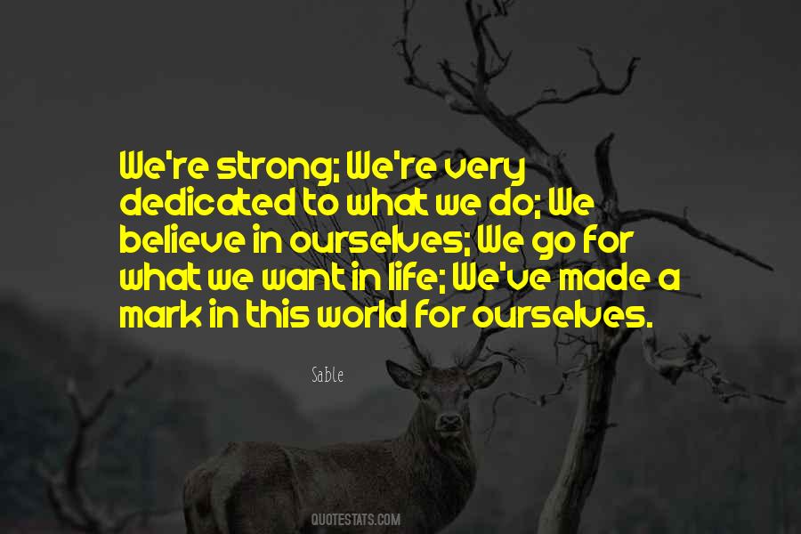 Believe In Ourselves Quotes #620881