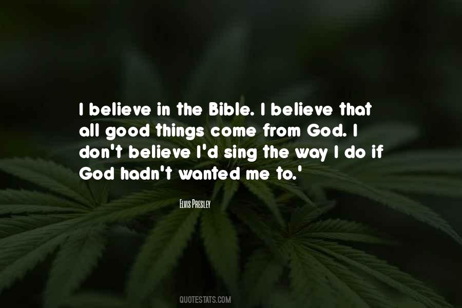 Believe In The Bible Quotes #1443227