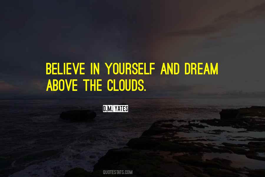 Believe In The Dream Quotes #1161625