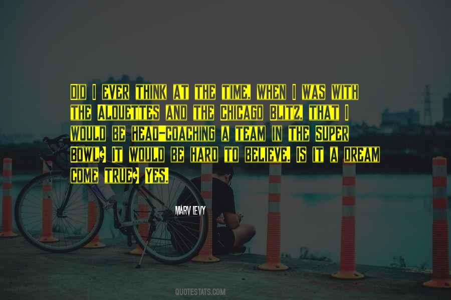 Believe In The Dream Quotes #583645