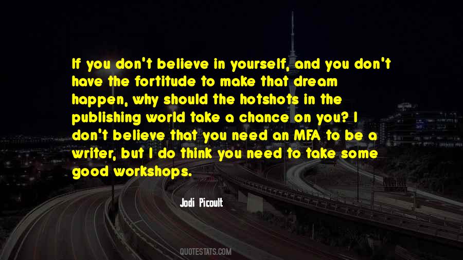 Believe In The Dream Quotes #590249
