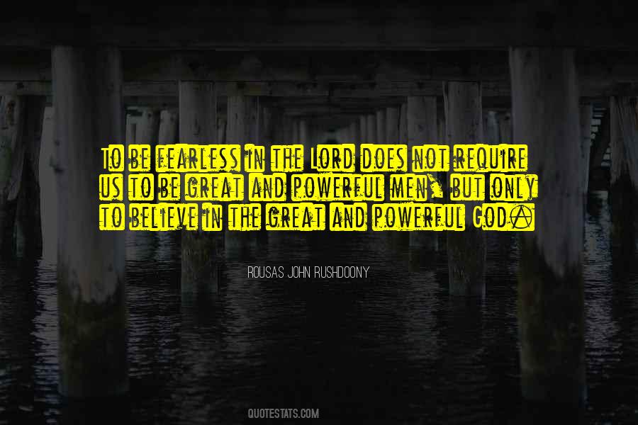 Believe In The Lord Quotes #1809311