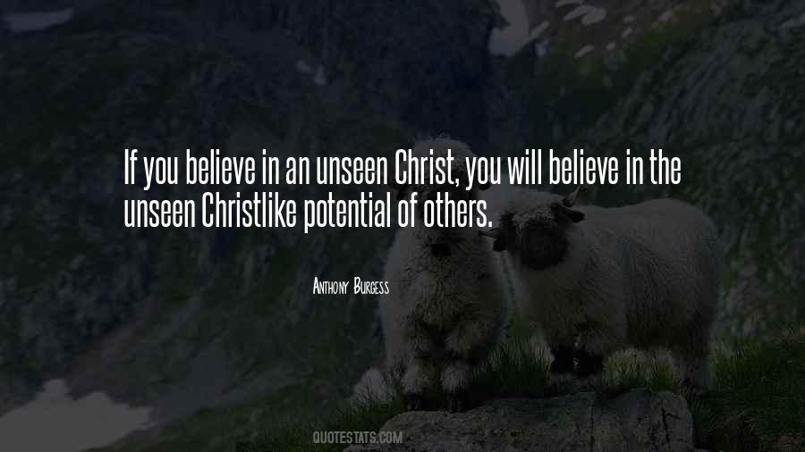 Believe In The Unseen Quotes #1216927