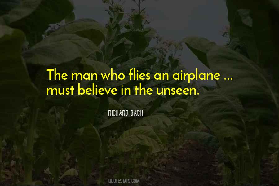 Believe In The Unseen Quotes #426976