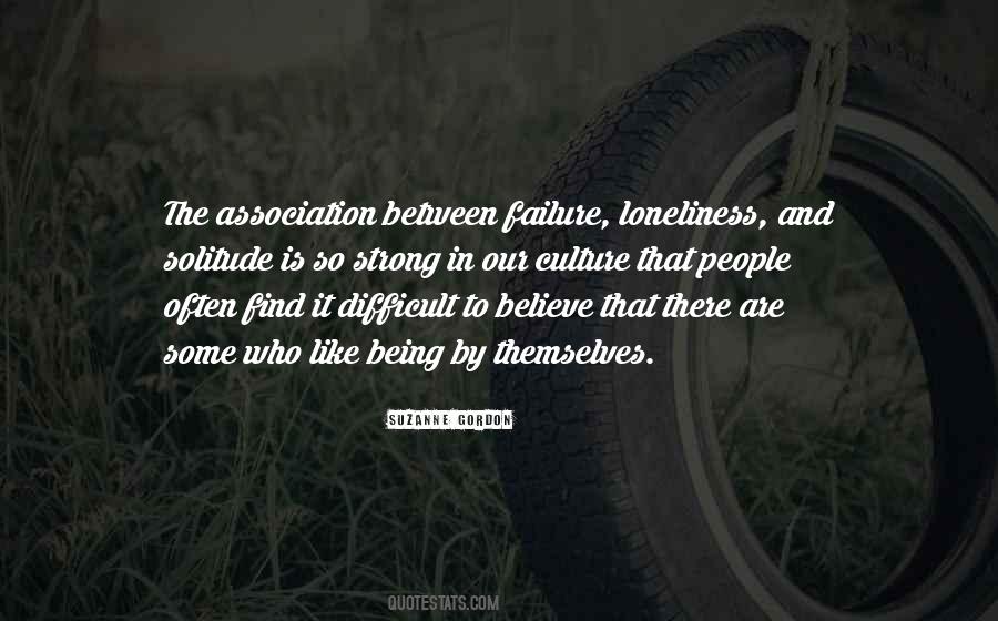 Between Solitude And Loneliness Quotes #1534903