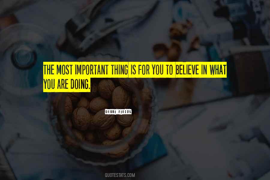 Believe In What You Are Quotes #1185372