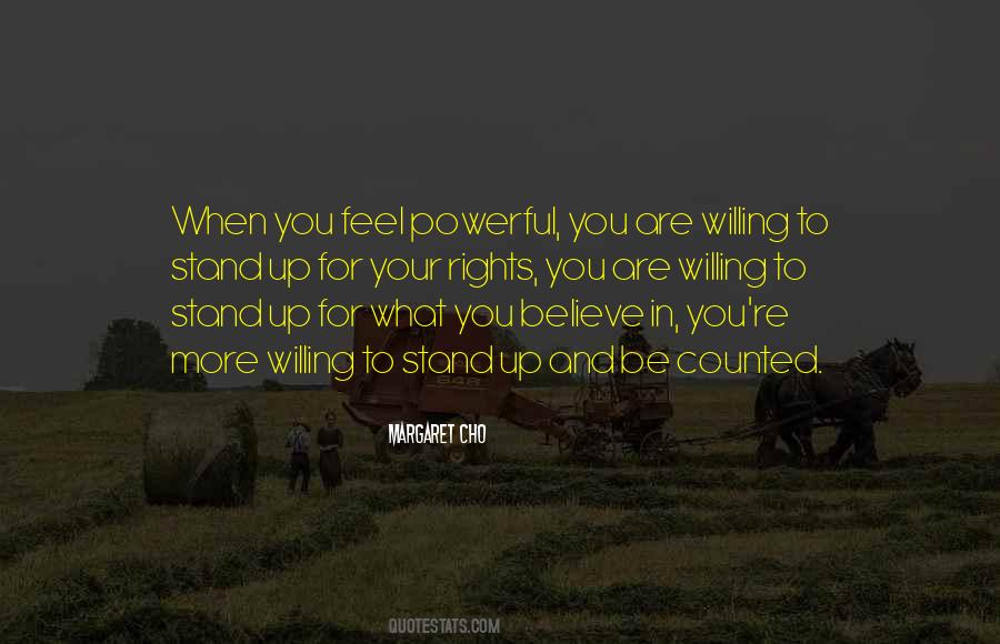 Believe In What You Are Quotes #312038