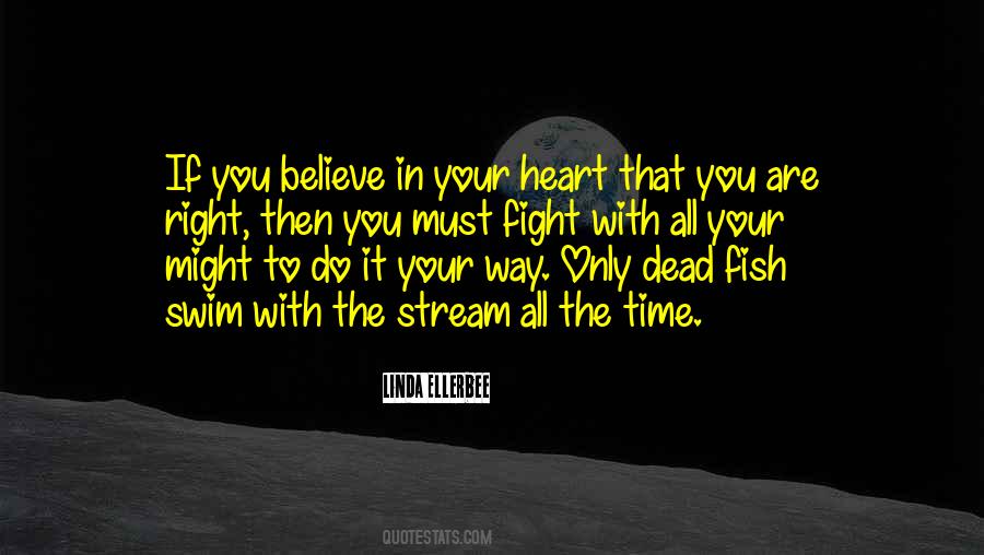 Believe In Your Heart Quotes #1271267