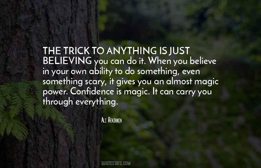 Believe In Your Own Magic Quotes #1653082