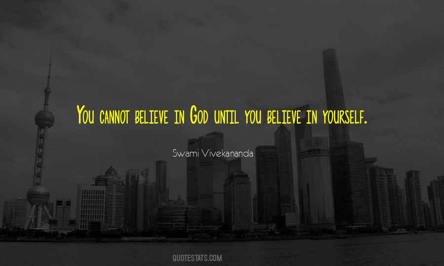 Believe In Yourself God Quotes #252416