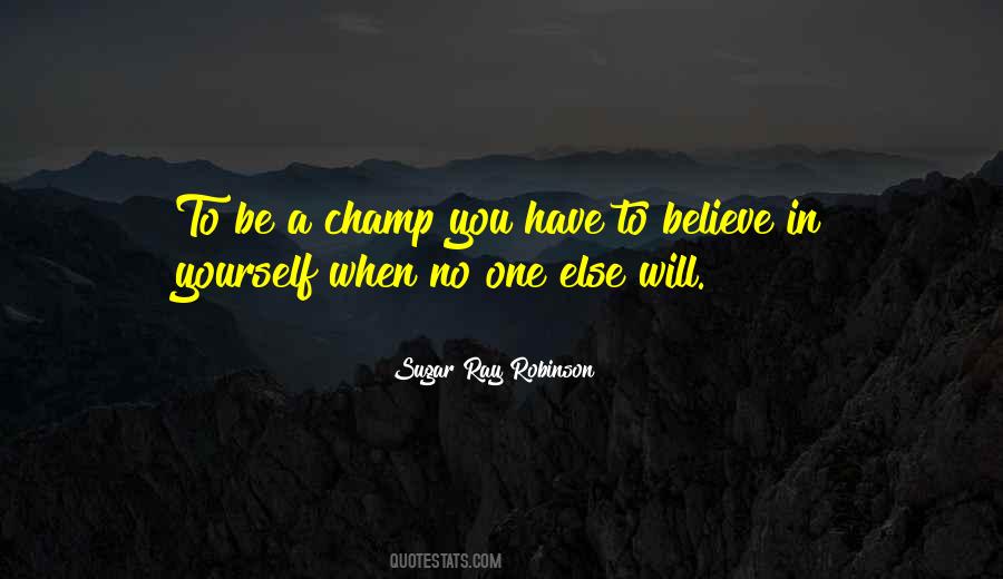 Believe In Yourself No One Else Will Quotes #695225