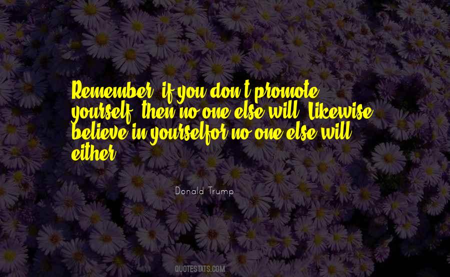 Believe In Yourself No One Else Will Quotes #734313