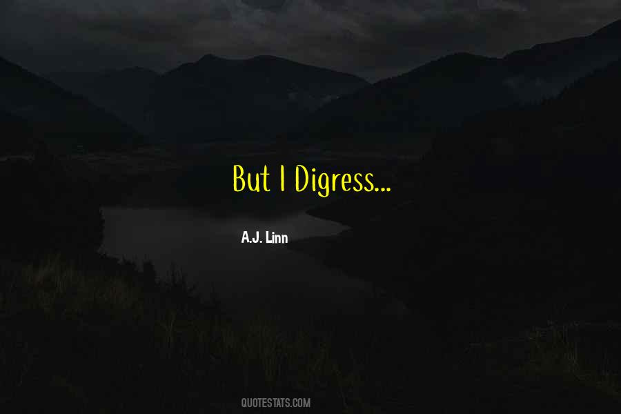 I Digress Quotes #305245