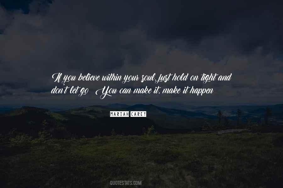 Believe It Can Happen Quotes #1713041