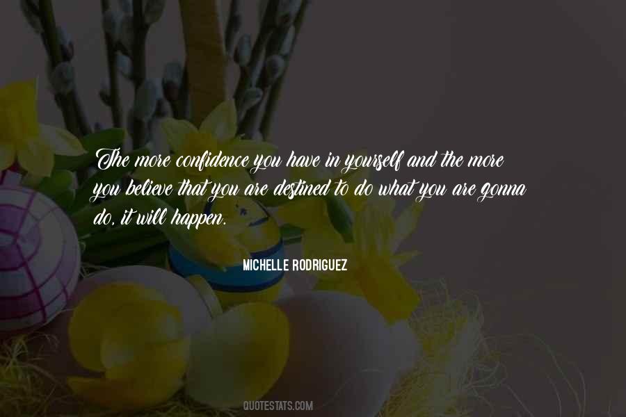Believe It Will Happen Quotes #1277999