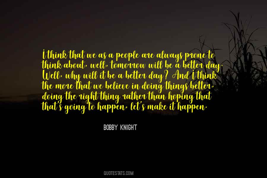 Believe It Will Happen Quotes #1456558