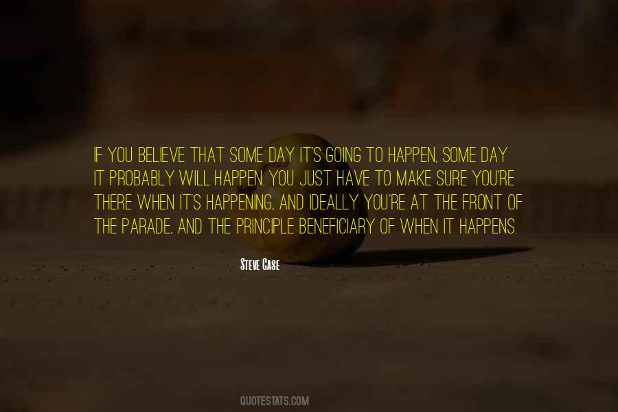 Believe It Will Happen Quotes #397448