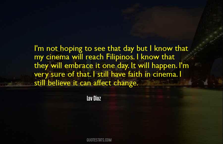 Believe It Will Happen Quotes #575688