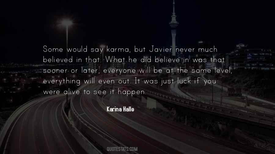 Believe It Will Happen Quotes #682911