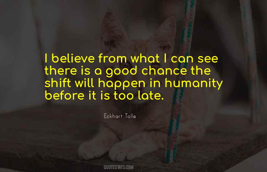 Believe It Will Happen Quotes #756948