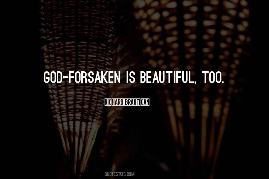 God Has Not Forsaken Quotes #1121804
