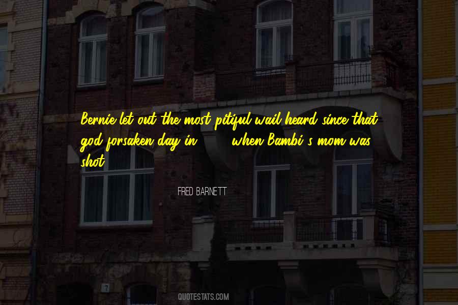 God Has Not Forsaken Quotes #483901