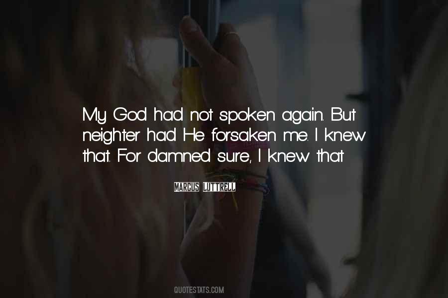 God Has Not Forsaken Quotes #709214