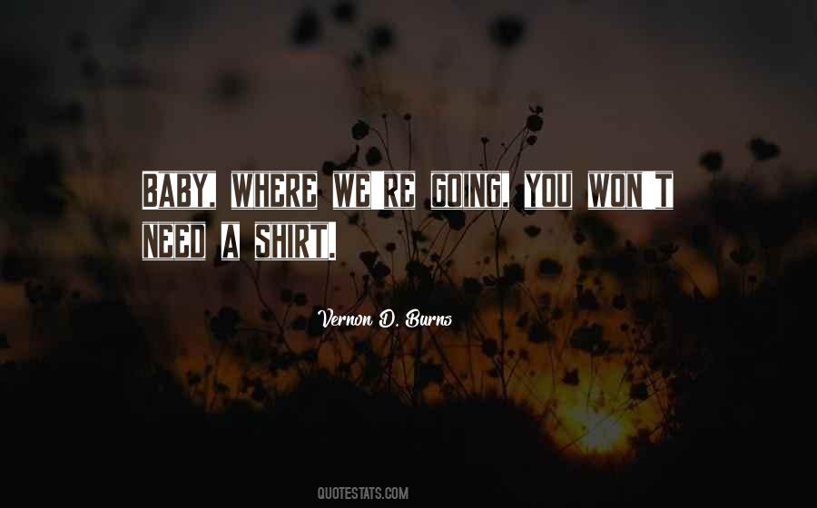 Believe Me Baby Quotes #27431