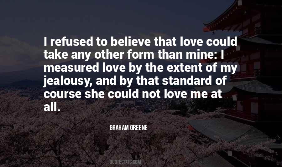 Believe My Love Quotes #545263