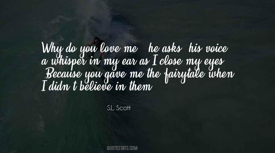 Believe My Love Quotes #582541