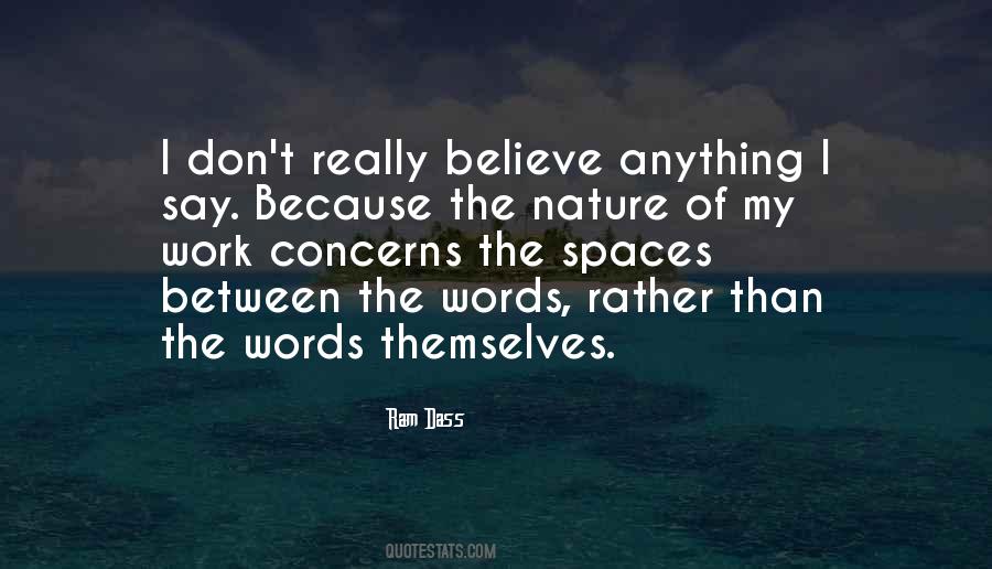 Believe My Words Quotes #959540