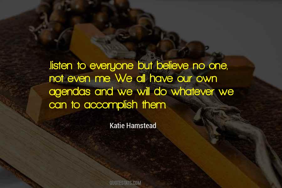 Believe No One Quotes #304815